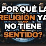 Por que la religion ya no tiene sentido ? Por que la religion ya no tiene sentido